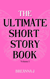 The ultimate Short  Story Book Volume I **Pre-Order**