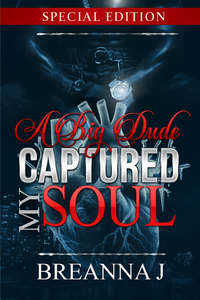 🌟Special edition 🌟A Big Dude Captured my Soul (ebook)